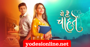 Yeh Hai Chahatein TV Serial yodesionline