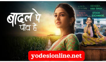 Watch Badall Pe Paon Hai Full Epsiodes Online - Yodesi
