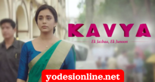 Watch Kavya - Ek Jazbaa, Ek Junoon Full Epsiodes Online free