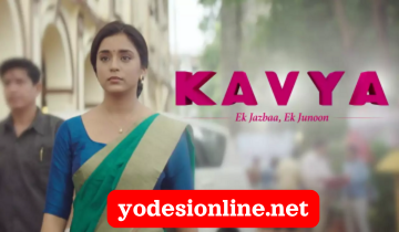 Watch Kavya - Ek Jazbaa, Ek Junoon Full Epsiodes Online free