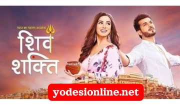 Pyar Ka Pehla Adhyaya Shiv Shakti today Full Episode
