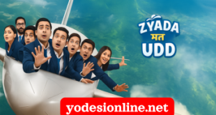 Watch Zyada Mat Udd Yodesi Serial